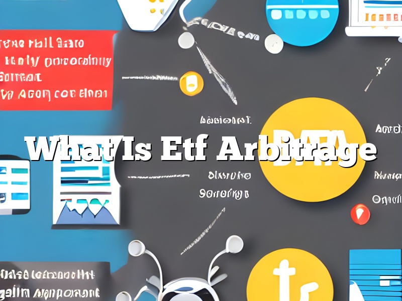 What Is Etf Arbitrage
