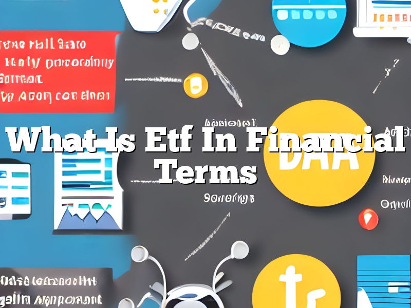 What Is Etf In Financial Terms