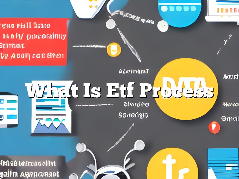 What Is Etf Process