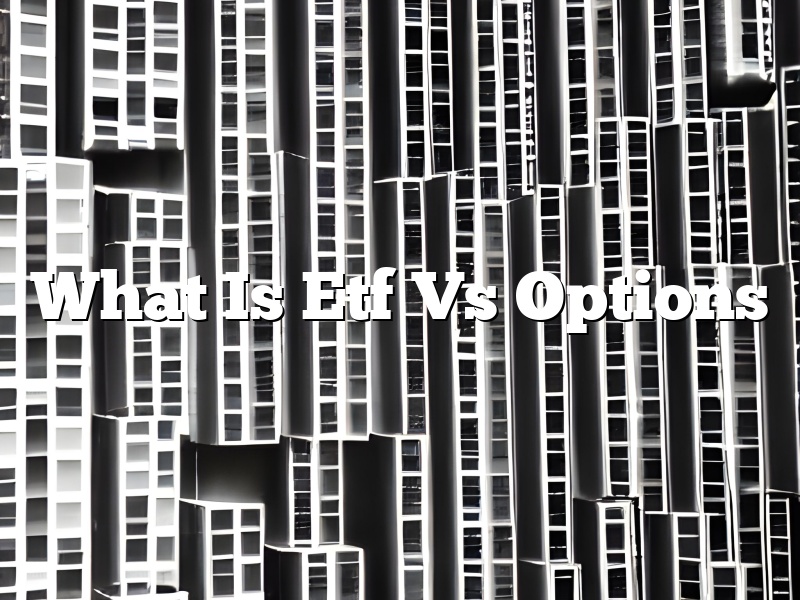 What Is Etf Vs Options