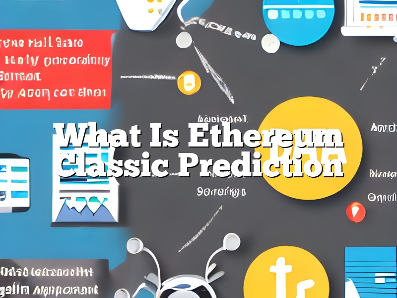 What Is Ethereum Classic Prediction