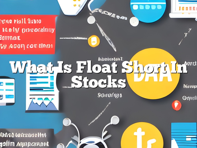 What Is Float Short In Stocks