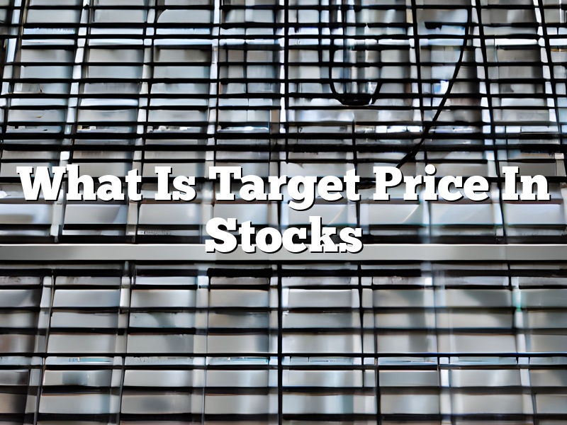 What Is Target Price In Stocks