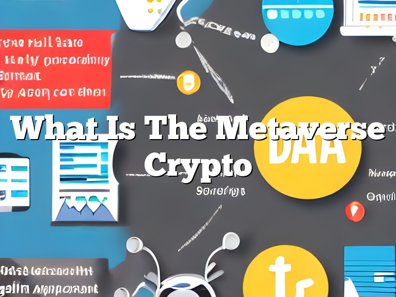 What Is The Metaverse Crypto