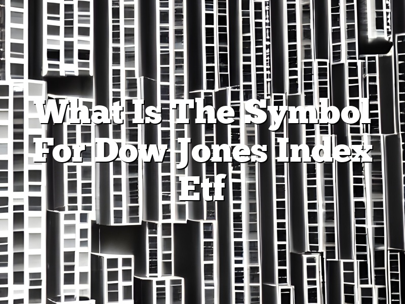 What Is The Symbol For Dow Jones Index Etf