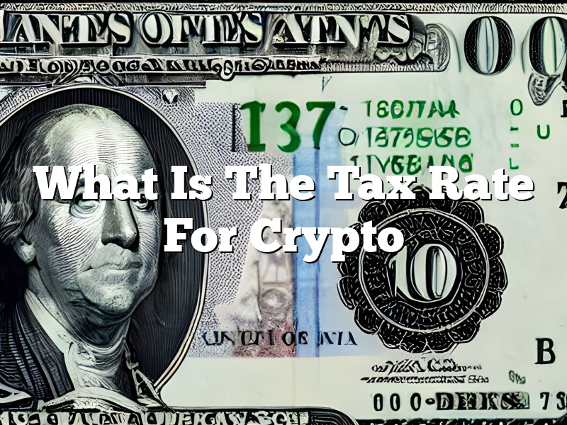 What Is The Tax Rate For Crypto