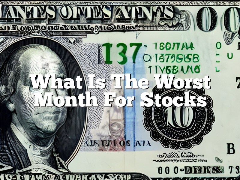 What Is The Worst Month For Stocks