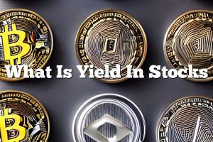 What Is Yield In Stocks