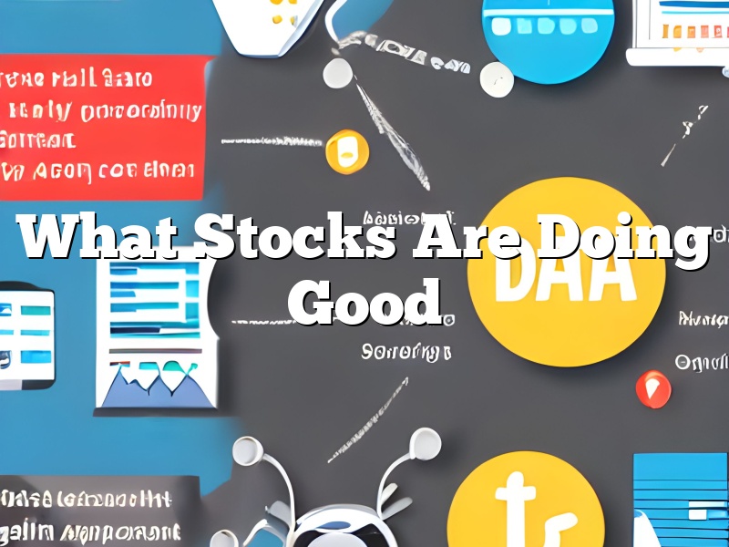 What Stocks Are Doing Good