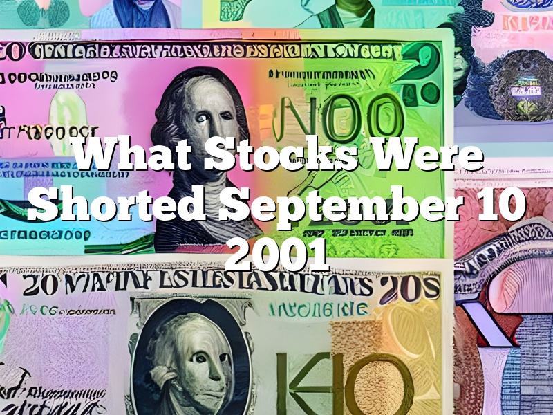 What Stocks Were Shorted September 10 2001