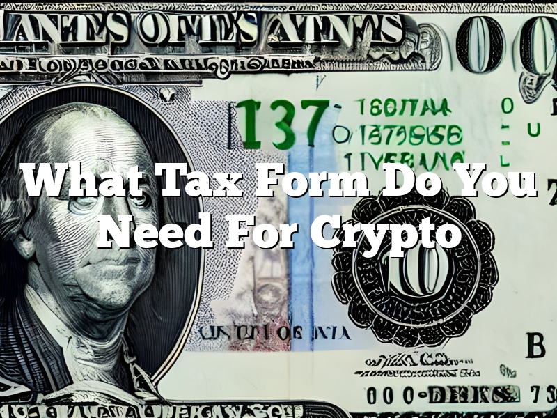 What Tax Form Do You Need For Crypto