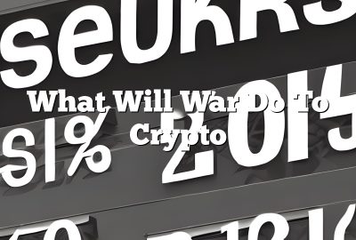 What Will War Do To Crypto
