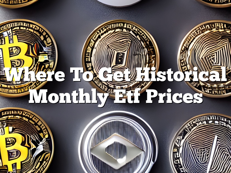 Where To Get Historical Monthly Etf Prices