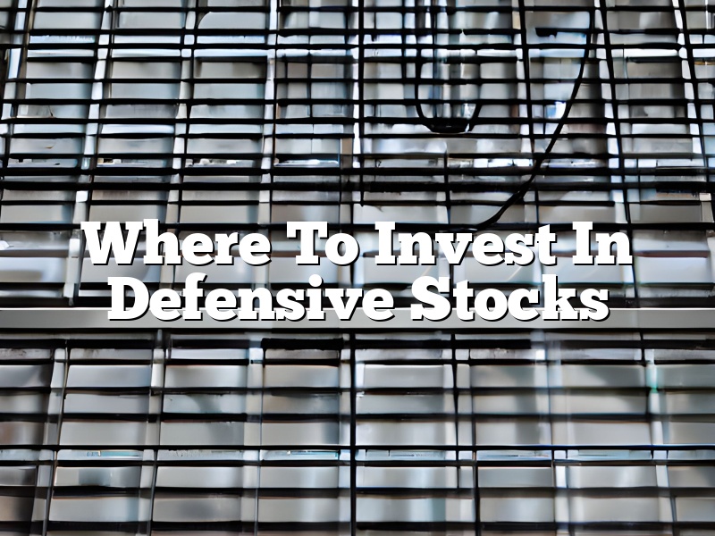 Where To Invest In Defensive Stocks