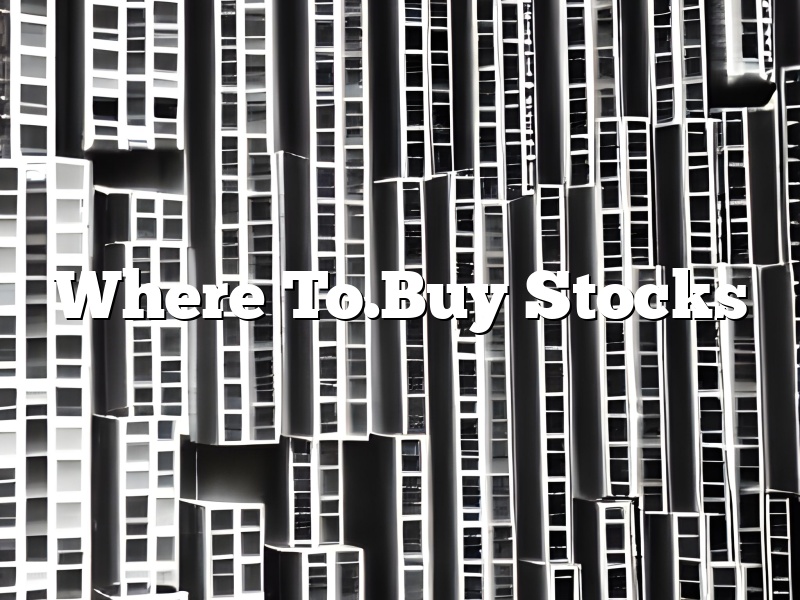 Where To.Buy Stocks