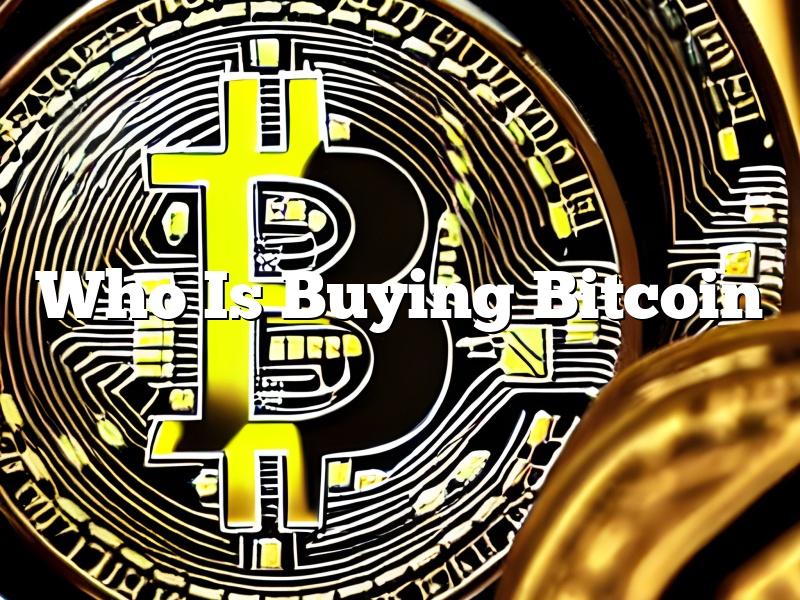 Who Is Buying Bitcoin