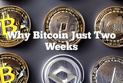 Why Bitcoin Just Two Weeks