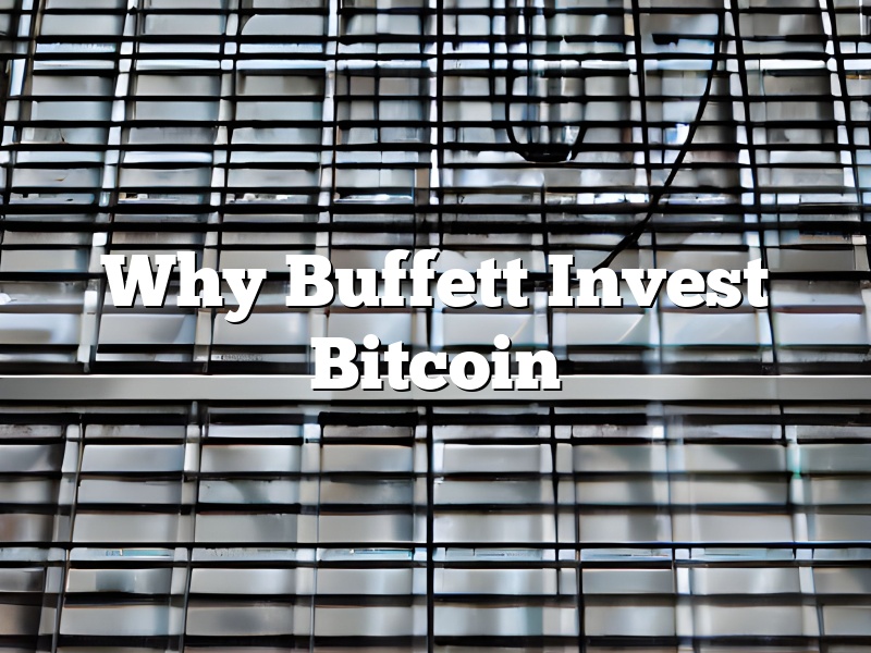 Why Buffett Invest Bitcoin