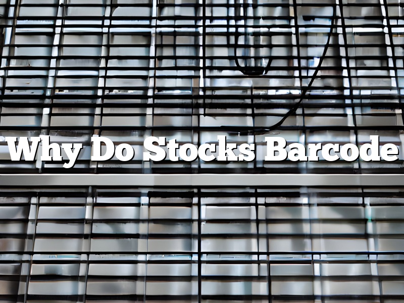 Why Do Stocks Barcode