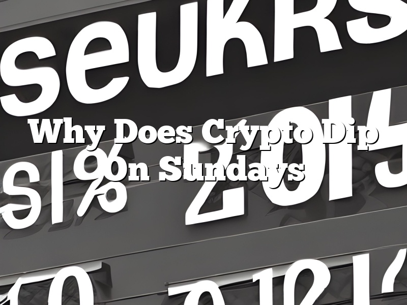 Why Does Crypto Dip On Sundays