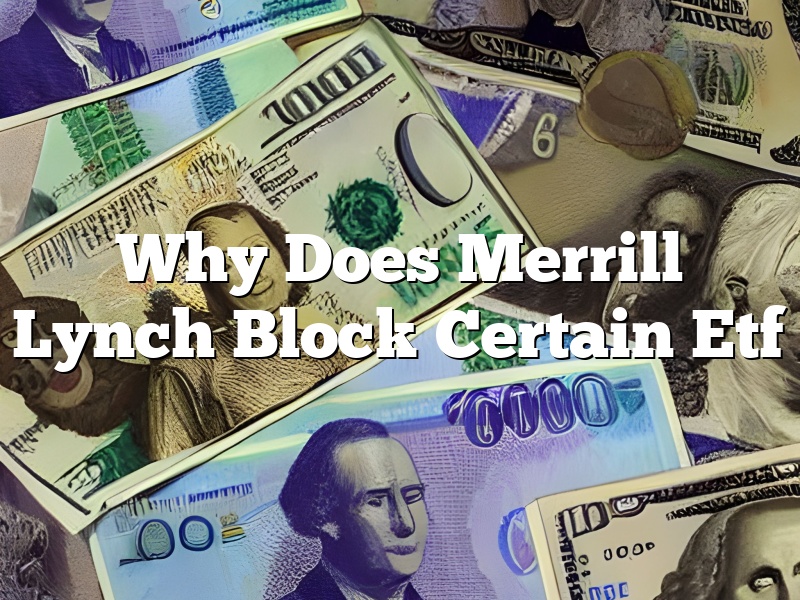 Why Does Merrill Lynch Block Certain Etf