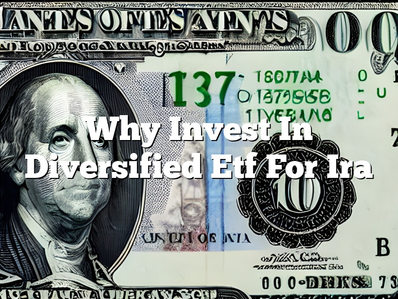 Why Invest In Diversified Etf For Ira
