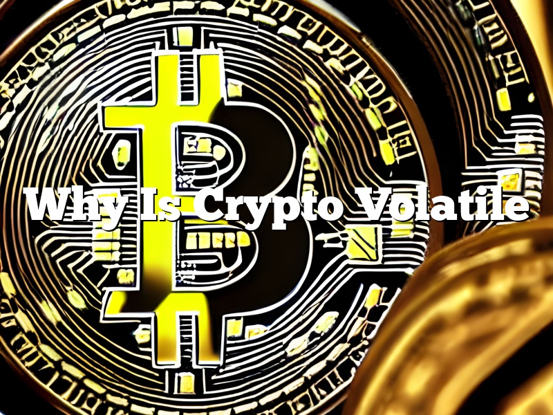 Why Is Crypto Volatile
