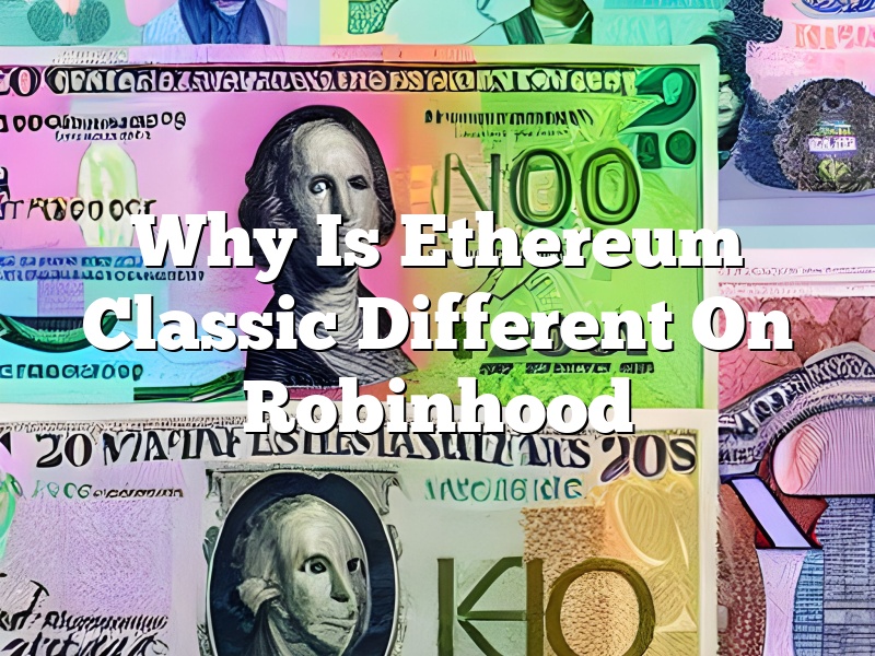 Why Is Ethereum Classic Different On Robinhood