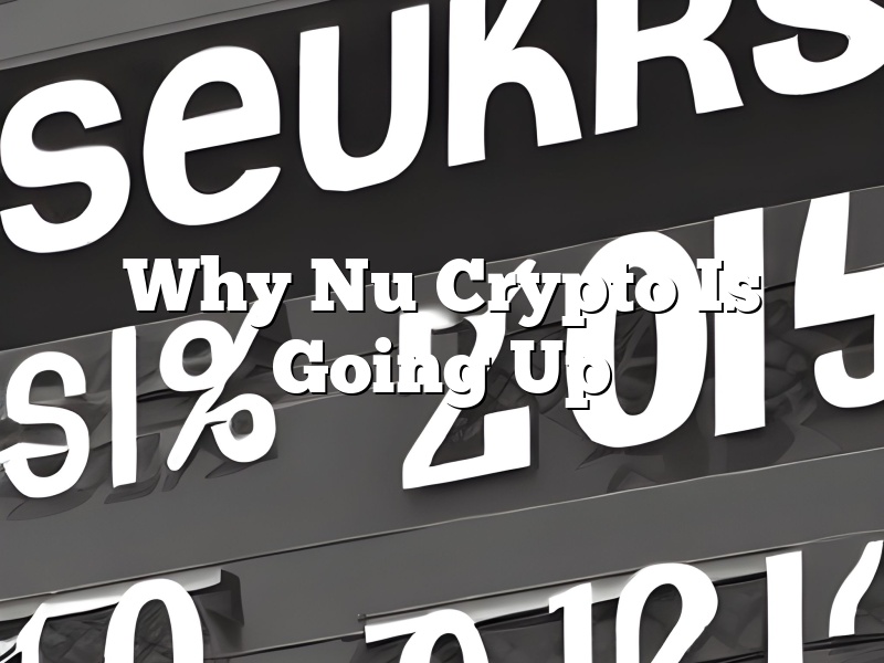Why Nu Crypto Is Going Up