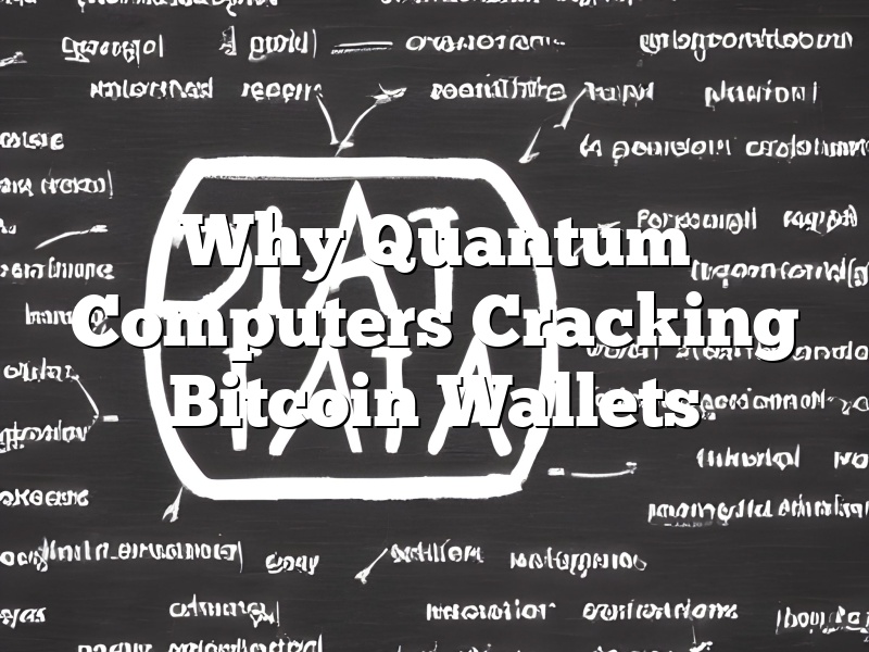 Why Quantum Computers Cracking Bitcoin Wallets