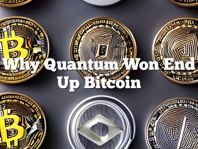 Why Quantum Won End Up Bitcoin