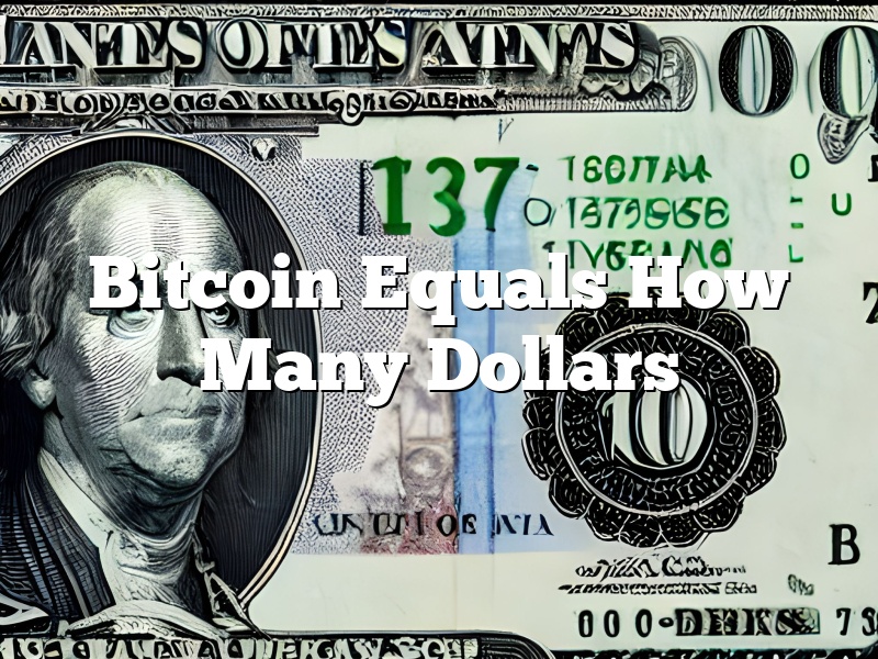 Bitcoin Equals How Many Dollars