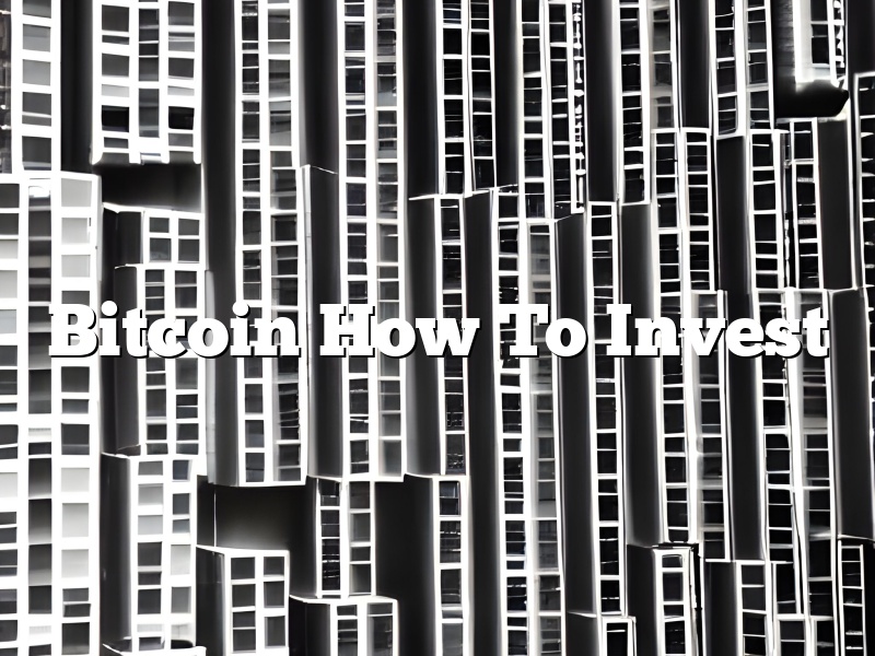 Bitcoin How To Invest