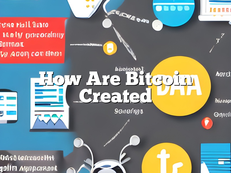 How Are Bitcoin Created