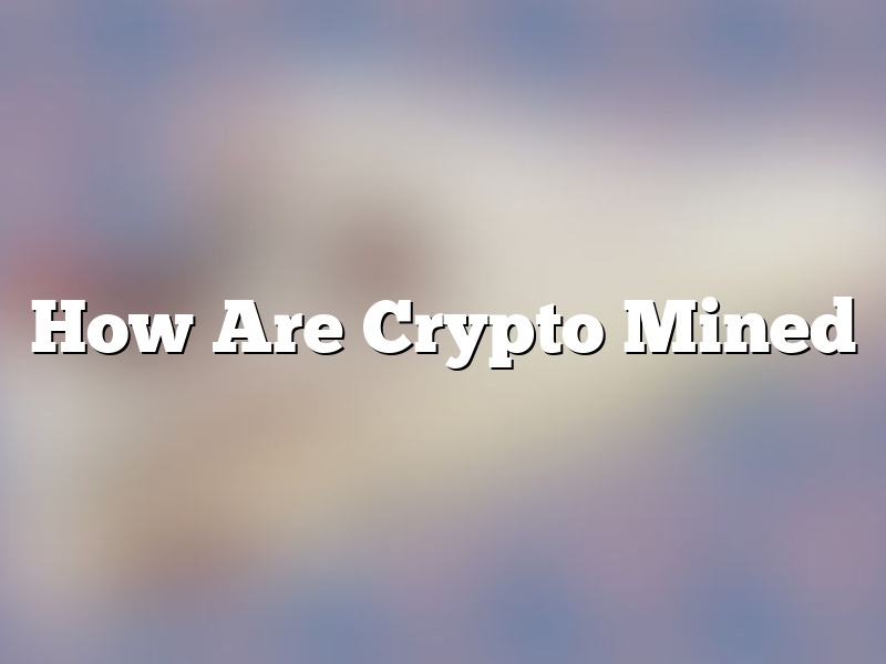 How Are Crypto Mined