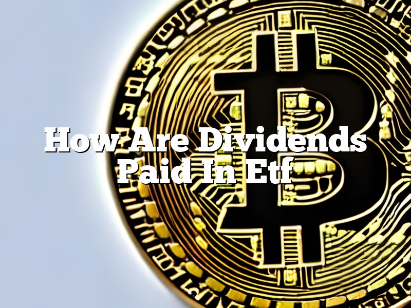 How Are Dividends Paid In Etf