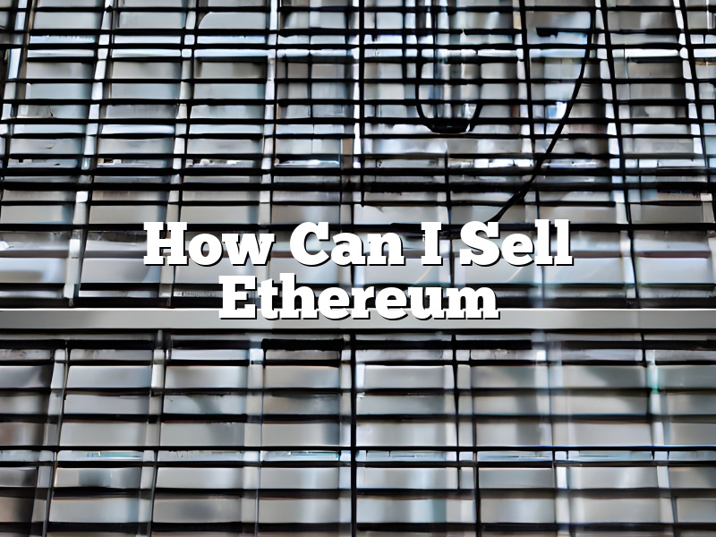 How Can I Sell Ethereum
