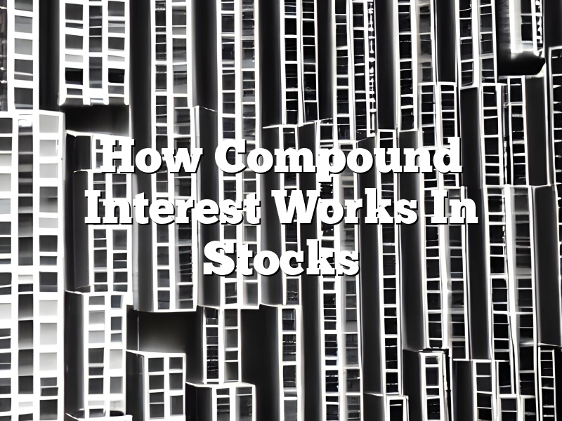 How Compound Interest Works In Stocks