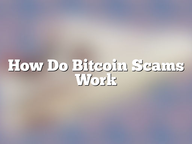 How Do Bitcoin Scams Work