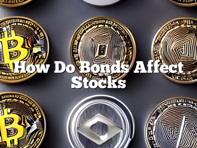 How Do Bonds Affect Stocks