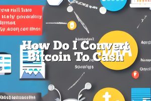 How Do I Convert Bitcoin To Cash
