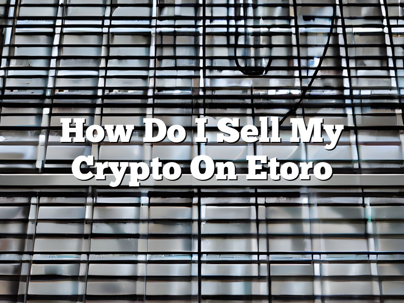 How Do I Sell My Crypto On Etoro