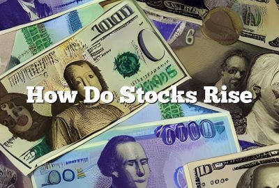 How Do Stocks Rise