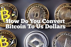 How Do You Convert Bitcoin To Us Dollars