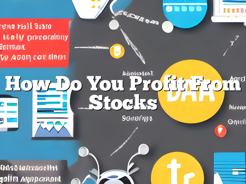 How Do You Profit From Stocks