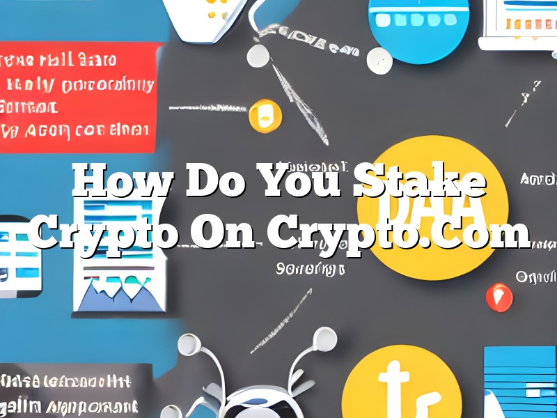 How Do You Stake Crypto On Crypto.Com