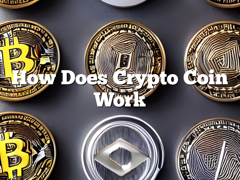 How Does Crypto Coin Work