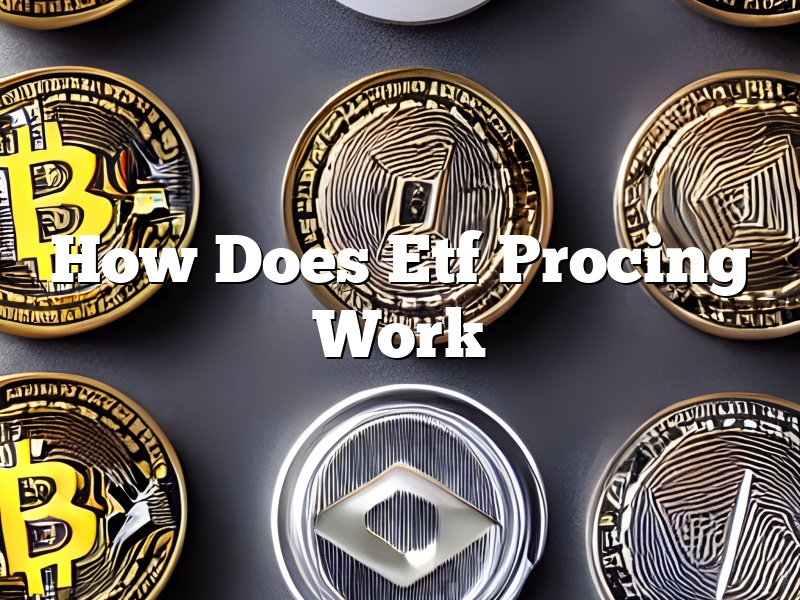 How Does Etf Procing Work