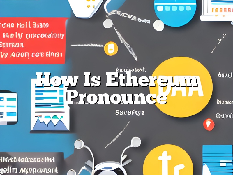 How Is Ethereum Pronounce