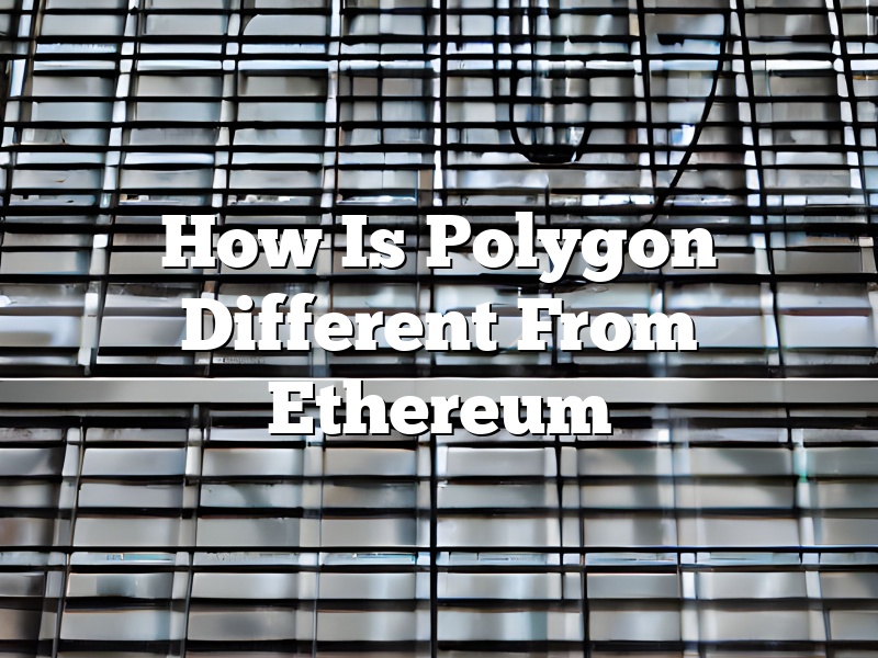 How Is Polygon Different From Ethereum